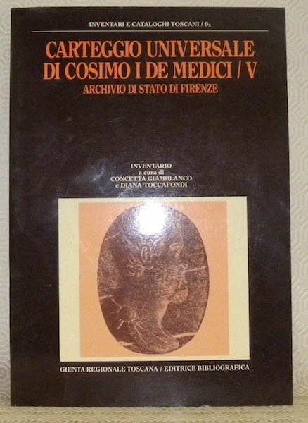 Carteggio universale di Cosimo i de Medici. Archivio di Stato …