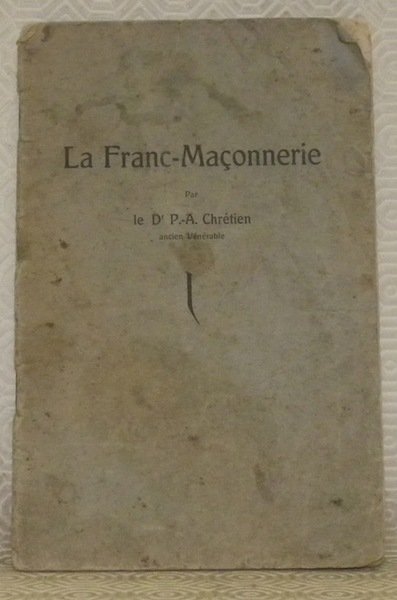 La Franc-Maçonnerie.