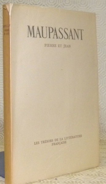 Pierre et Jean. Collection Les trésors de la littérature française.