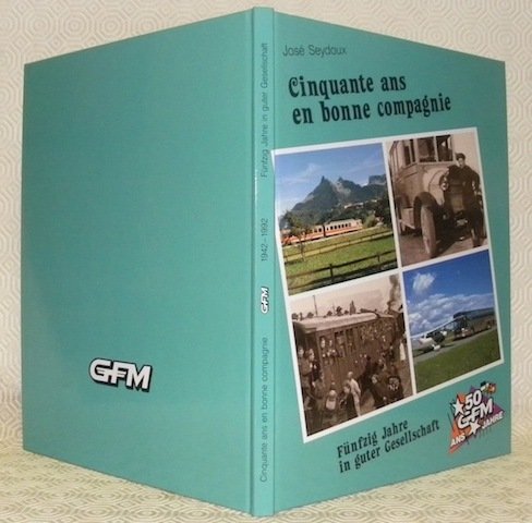 Cinquante ans en bonne compagnie. Fünfzig Jahre in guter Gesellschaft. …