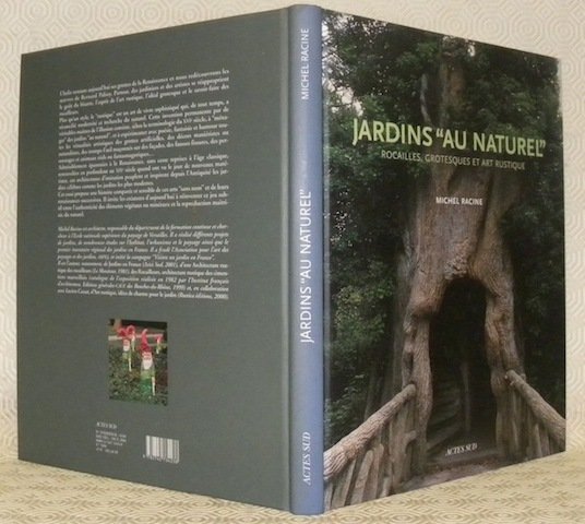 Jardins "au naturel". Rocailles, grotesques et art rustique. Essai.