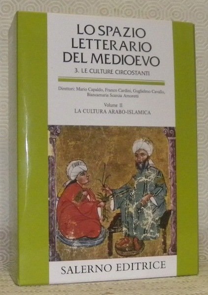 Lo spazio letterario del medioevo. 3. Le Culture Circostanti. Volume …