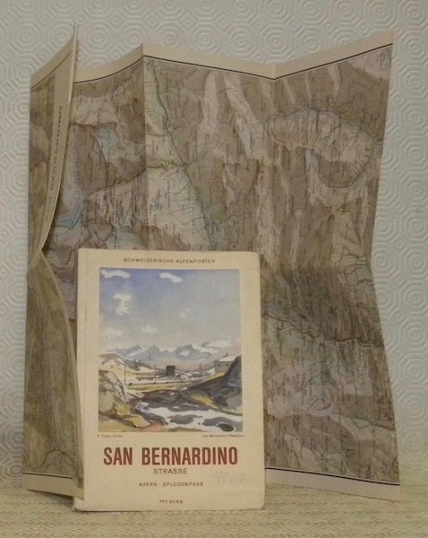 Schweizerische Alpenposten. San Bernardino Strasse. Avers - Splügenpass.