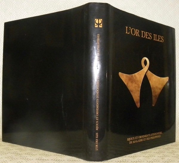 L’or des iles. Bijoux et ornements d’Indonésie, de Malaisie et …
