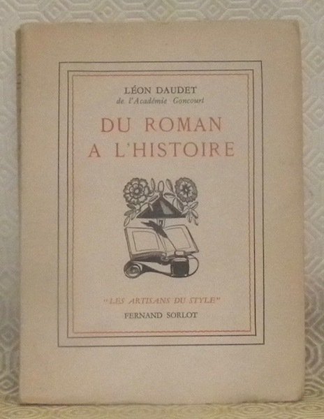 Du roman à l’histoire. Essai. Collection: Les Artisans du Style.