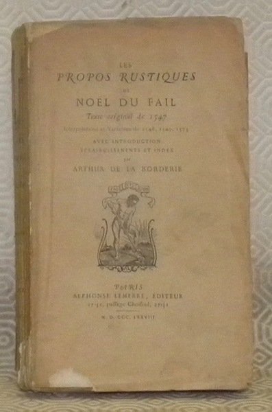 Les propos rustiques. Texte original de 1547. Interpolations et Variantes …