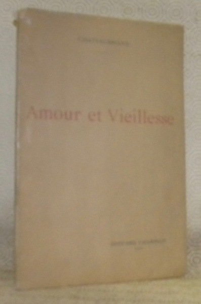 Amour et vieillesse. Reproduction en phototypie du manuscrit autographe de …