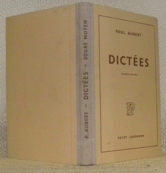 Dictées. Degré moyen. I. Textes et exercices orthographiques en application …