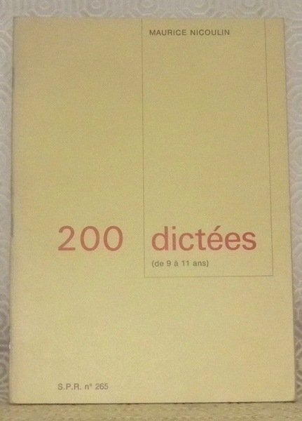 200 Dictées, de 9 à 11ans. S.P.R. n.° 265. 3e …
