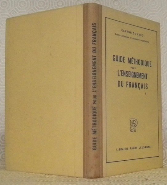 Guide méthodique pour l’enseignement du français. Ecoles primaires et primaires …