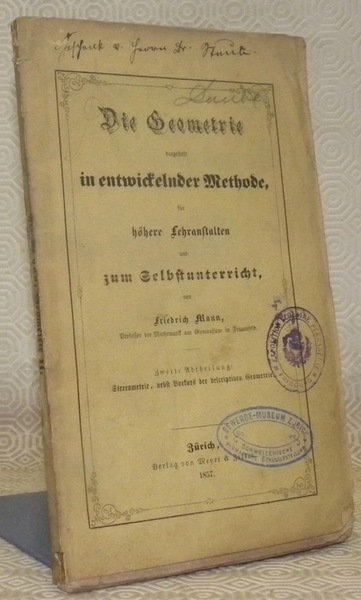 Die Geometrie dargestellt in entwickelnder Methode für höhere Lehranstalten und …