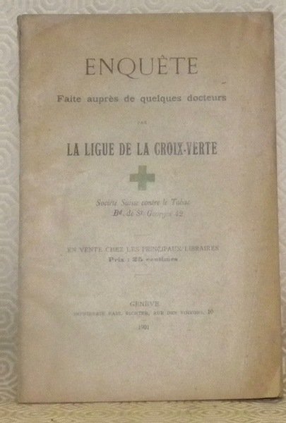 Enquête faite auprès de quelques docteurs par la Ligue de …