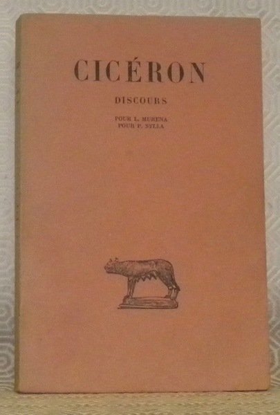 Discours. Tome XI. Pour L. Muréna - Pour P. Sylla. …
