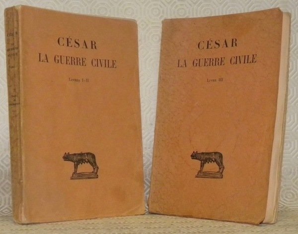 La Guerre Civile. Tome I, livres I - II. Tome …