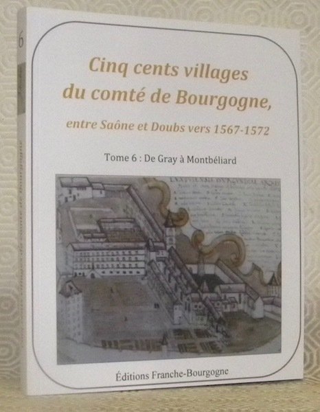 Cinq cents village du comté de Bourgogne, entre Saône et …