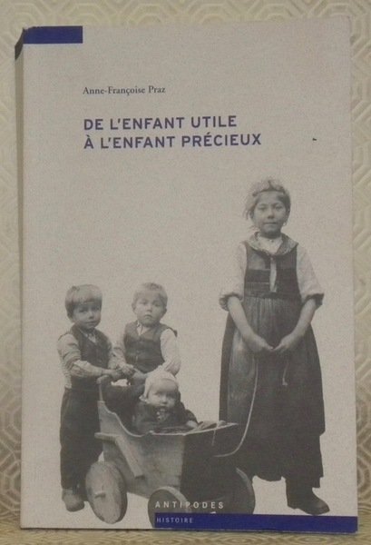 De l’enfant utile à l’enfant précieux. Filles et garçons dans …