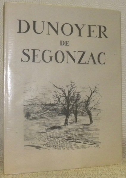 Dunoyer de Segonzac. Collection: Les Grandes Monographies.