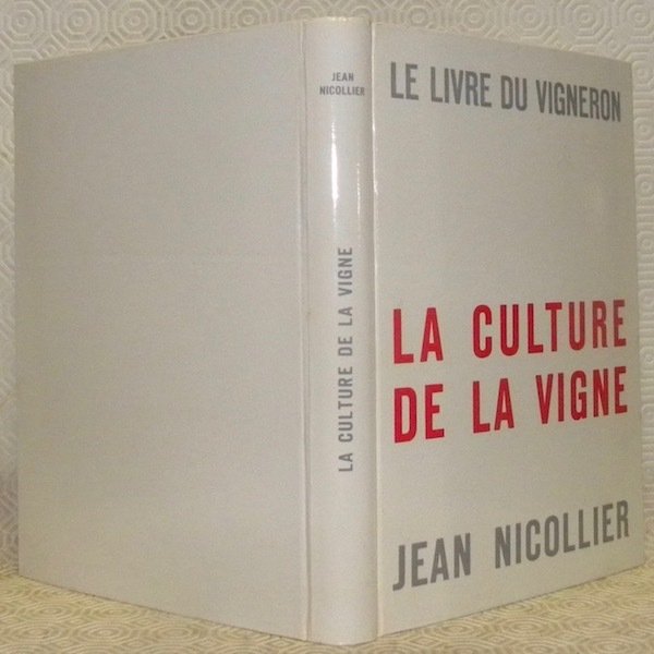 La culture de la vigne. Livre du vigneron. Deuxième édition …