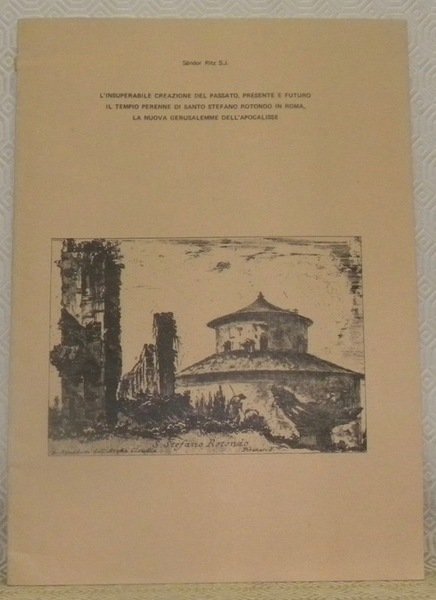 L’insuperabile creazione del passato, presente e futuro. Il tempio perenne …
