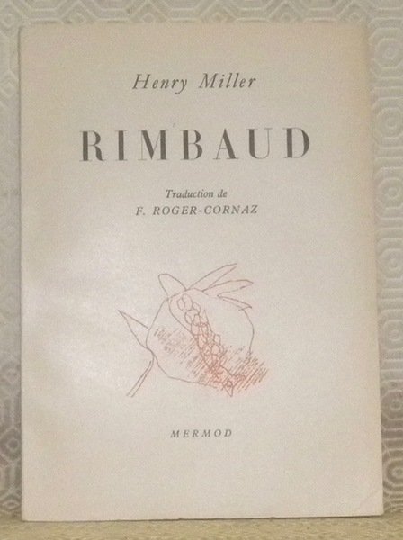 Rimbaud. Traduction de F. Roger-Cornaz.