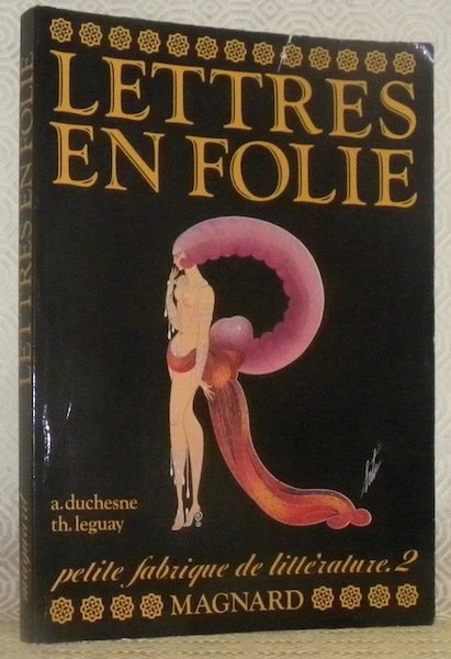 Lettres en folie. Petite fabrique de littérature 2. Dictionnaire de …