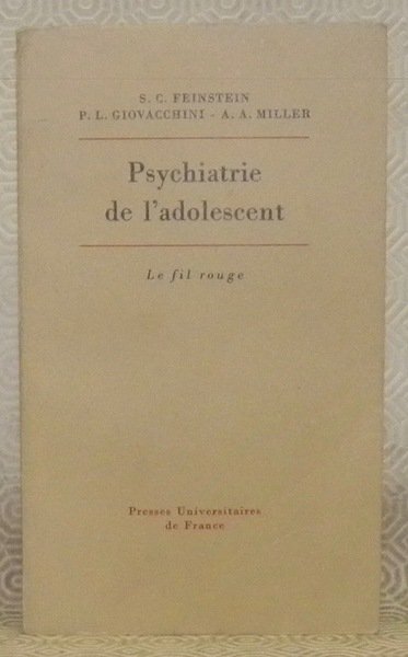 Psychiatrie de l’adolescent. Collection: Le fil rouge. Traduit de l’américain …