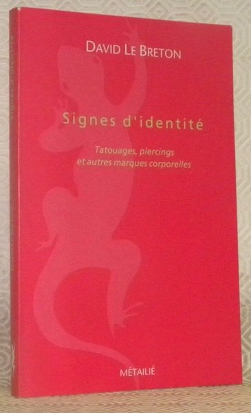 Signes d’identité. Tatouages, piercings et autres marques corporelles.