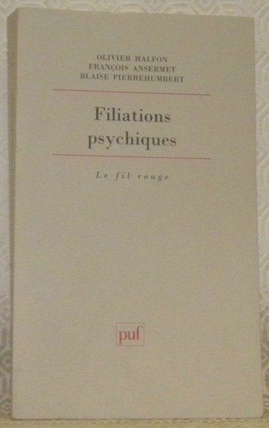 Filiations psychiques. Collection: Le fil rouge.