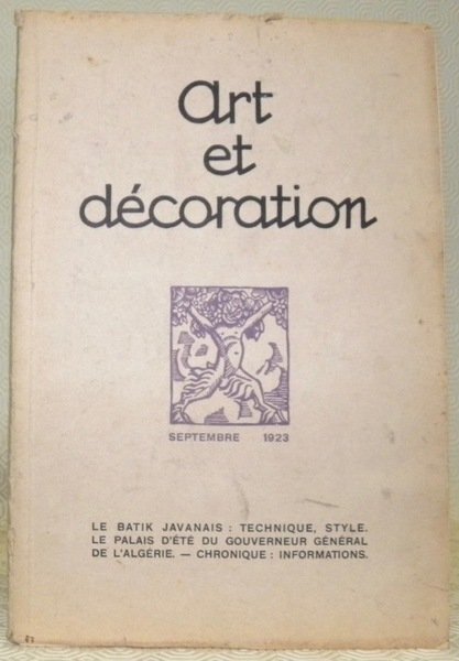 Art et Décoration et l’Art décoratif. Revue mensuelle d’Art moderne. …