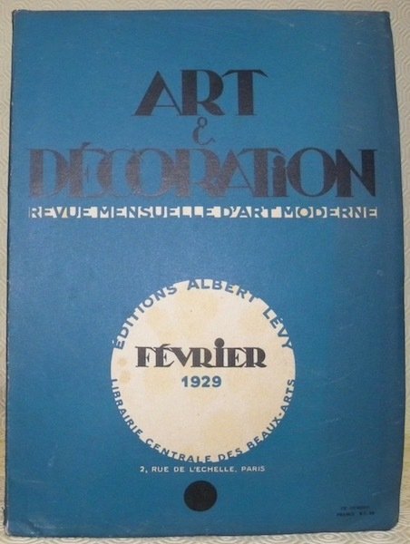 Art et Décoration et l’Art décoratif. Revue mensuelle d’Art moderne. …