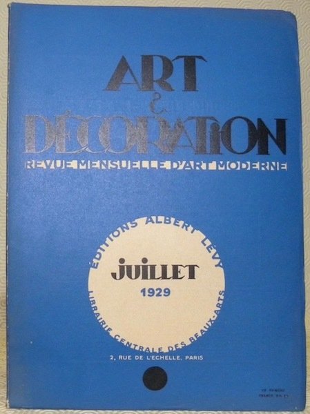 Art et Décoration et l’Art décoratif. Revue mensuelle d’Art moderne. …
