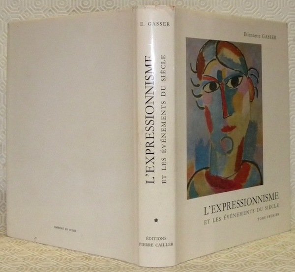 L’expressionnisme et les évènements du siècle. Thèse.