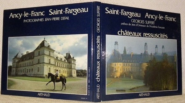 Saint-Fargeau Ancy-le-Franc châteaux ressuscités. Préface de Jean d’Ormesson. Photographies de …