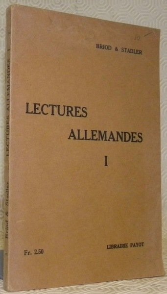 Lectures allemandes. Deutsches Lesebuch für Anfänger und Fortgeschrittene. Erster Teil.