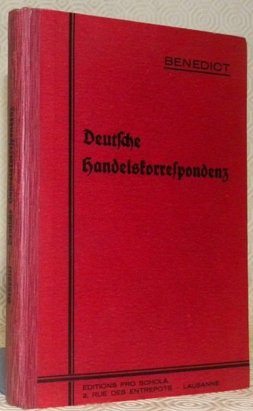 Praktisches Lehrbuch der Deutschen Handelskorrespondenz.
