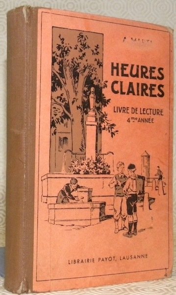 Heures claires. Livre de lecture à l’usage de l’enseignement primaire …
