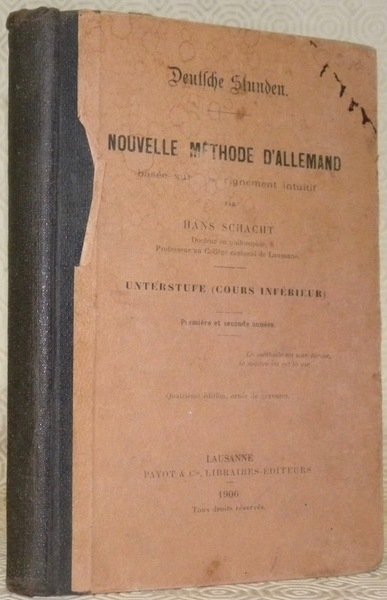 Deutsche Stunden. Nouvelle méthode d’allemand basée sur l’enseignement intuitif. Unterstufe …