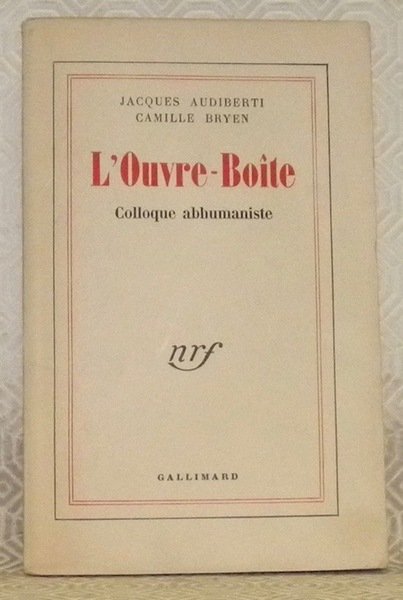 L’Ouvre-Boîte. Colloque abhumaniste.
