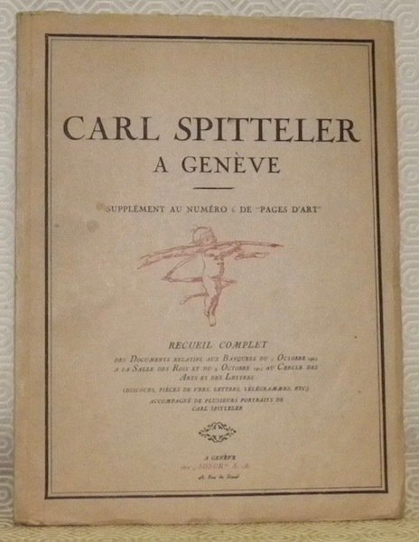 Carl Spitteler a Genève. Supplément au numéro 6 de “Pages …