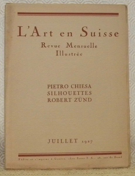 L’Art en Suisse. Juillet 1927. Revue Mensuelle Illustrée. Sommaire du …