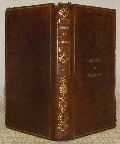 Hygiène de la beauté, résumé de tous les Moyens Hygiéniques …