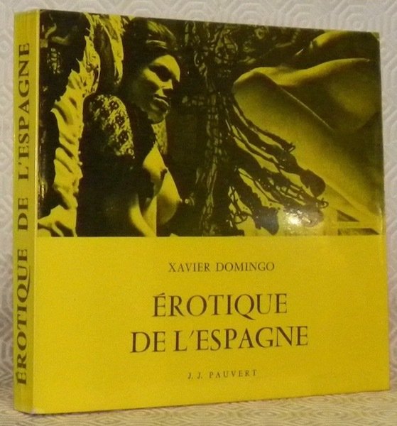 Erotique de l’Espagne. Collection: Bibliothèque Internationale d’Erotologie, n.° 18.