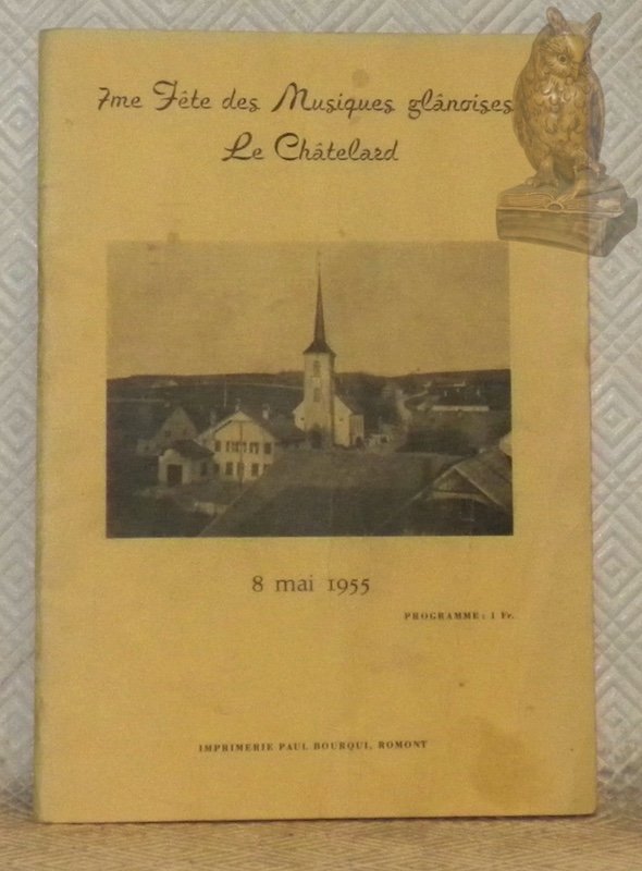 7me Fête des Musiques glânoises, Le Châtelard, 8 mai 1955. …