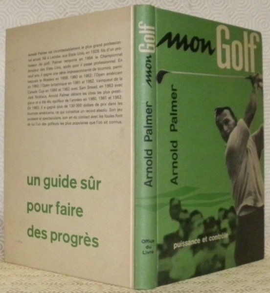 Mon golf. Puissance et contrôle. Traduit par Pierre Ducrey.