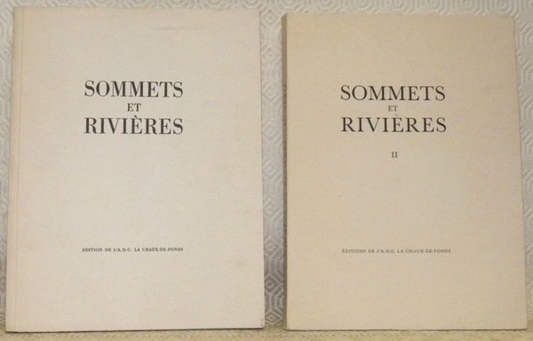 Sommets et rivières. Jura neuchâtelois. Tome I. Tome II.