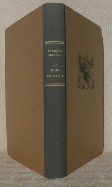 La robe prétexte. Roman. Suivi de: Pages de journal (1937-1939).