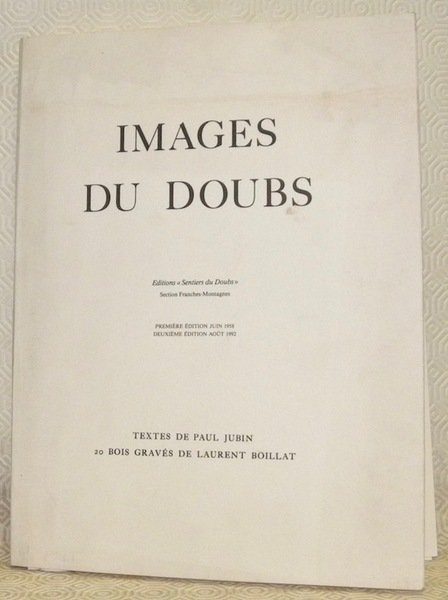 Images du Doubs. Deuxième édition. Textes de Paul Jubin, 20 …