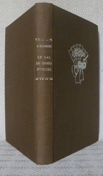 Le bal du Comte d’Orgel. Roman. Lettre préface de Bernard …