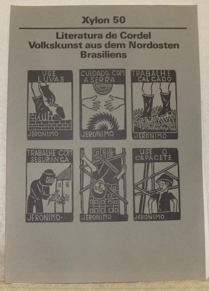 Xylon 50. Literatura de Cordel. Volkskunst aus dem Nordosten Brasiliens. | Immagine principale