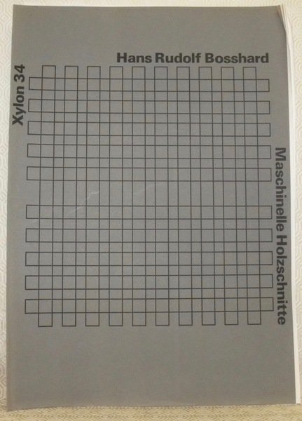 Xylon 34. Hans Rudolf Bosshard. Maschinelle Holzschnitte. | Immagine principale